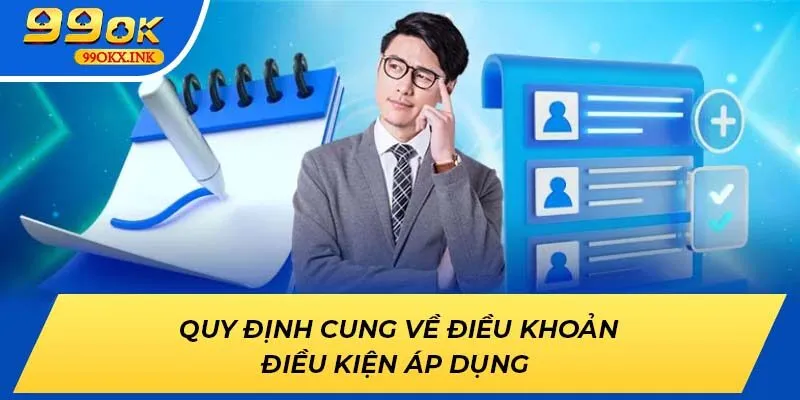 Quy định cung về điều khoản điều kiện áp dụng